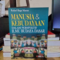 Manusia & Kebudayaan dalam perspektif ilmu budaya dasar