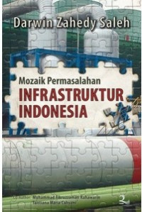Mozaik permasalahan infrastruktur indonesia