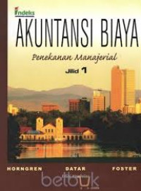 Akuntansi Biaya: penekanan manajerial (Jilid 1)