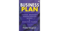 Business Plan; Teknik membuat perencanaan bisnis & aAnalisis kasus