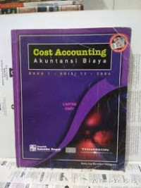 Cost Accounting: Akuntansi Biaya (Buku 1)