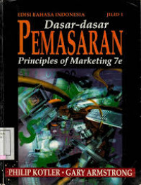 Dasar-dasar Pemasaran = Priciples of marketing 7e (jilid 1)