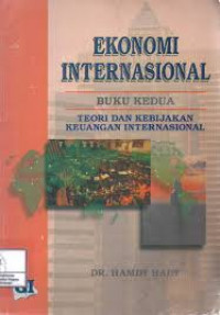 Ekonomi Internasional Teori dan Kebijakan Keuangan Internasional (buku 2)