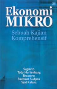 Ekonomi Mikro: Sebuah Kajian Komperehensif