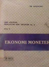 Ekonomi Moneter: Seri sinopsis Pengantar Ilmu Ekonomi No.5 edisi 3