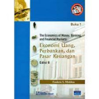 Ekonomi uang, perbankan,dan pasar keuangan (Buku 1)