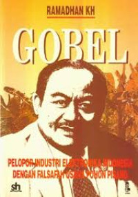 GOBEL: Pelopor Industri Indonesia Dengan Falsafah Usaha Pohon Pisang