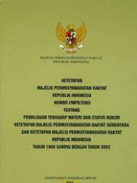HIIMPUNAN KETETAPAN MPRS DAN MPR RI BERDASARKAN KETETAPAN MPR RI NOMOR 1/MPR/2003 PASAL 2 DAN PASAL 4