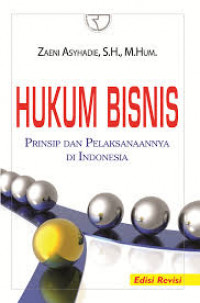 Hukum Bisnis: prinsip dan pelaksanaannya di indonesia