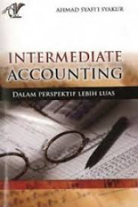 Intermediate Accounting: dalam persepktif lebih luas