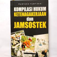 Komplikasi Hukum Ketenagakerjaan dan Jamsostek