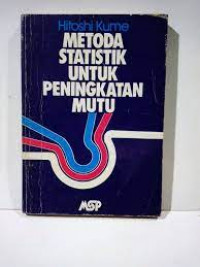 METODA STATISTIK UNTUK PENINGKATAN MUTU
