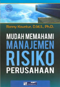 Mudah Memahami Manajemen Risiko Perusahaan