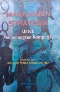 Manajemen Strategik: untuk memenangkan kompetisi