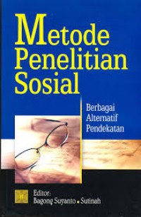 Metode Penelitian Sosial berbagai Alternatif Pendekatan