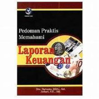 Pedoman praktis memahami laporan keuangan