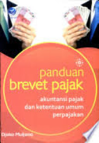 Panduan Brevet Pajak: akuntansi pajak dan ketentuan umum perpajakan