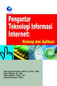 Pengantar Teknologi Informasi Internet: Konsep dan Aplikasi