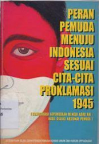 Peran Pemuda Menuju Indonesia Sesuai Cita-Cita Proklamasi 1945