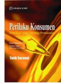 Perilaku Konsumen: implikasi pada strategi pemasaran