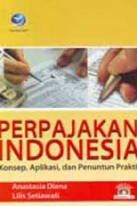 Perpajakan Indonesia Konsep,Aplikasi dan Penuntun Praktis