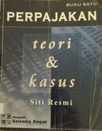 Perpajakan: Teori dan Kasus (Buku 1)