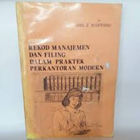 Rekod Manajemen dan Filing dlm praktek perkantoran modern