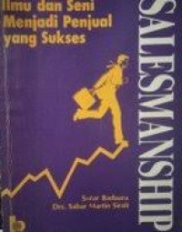 Salesmanship; seni dan ilmu menjadi penjual yang sukses
