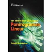 Seri Teknik Riset Operasional Pemograman Linier