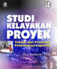 Studi Kelayakan Proyek: Teknik dan Prsedur Penyusunan Laporan