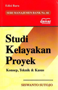 Studi kelayakan proyek: konsep, teknik dan kasus