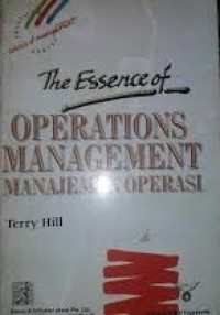 The Essence of Operations Manajement Manajemen Operasi