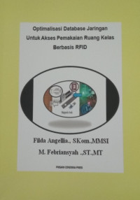 Optimalisasi database Jaringan Untuk Akses Pemakaian Ruang Kelas Berbasis RFID