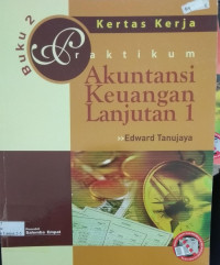 Praktikum Akuntansi Keuangan Lanjutan 1 (Kertas Kerja) Buku 2