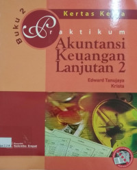 Praktikum Akuntansi Keuangan Lanjutan 2 (Kertas Kerja) Buku 2