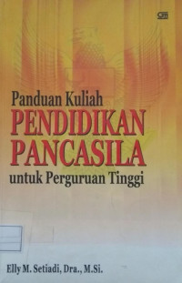 Panduan Kuliah Pendidikan Pancasila Untuk Perguruan Tinggi