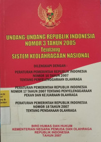 Undang-undang Republik Indonesia Nomor 3 Tahun 2005 Tentang Sistem Keolahragaan Nasional
