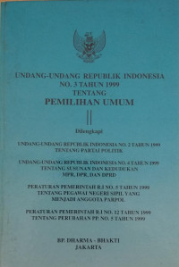 Undang-undang republik Indonesia no. 3 Tahun 1999 Tentang Pemilihan umum