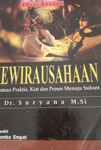 Kewirausahaan : Pedoman Praktis, Kiat dan Proses Menuju Sukses