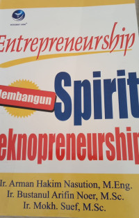 Entrepreneurship membangun Spirit Tekrnopreneurship