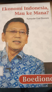 Ekonomi Indonesia Mau Kemana