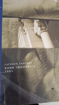LAPORAN TAHUNAN BANK INDONESIA 2005