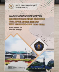 Academic Constitutional Drafting : Rancangan Perubahan Undang-Undang Dasar Negara Republik Indonesia Tahun 1945 Terkait Dengan Pokok-Pokok Haluan Negara