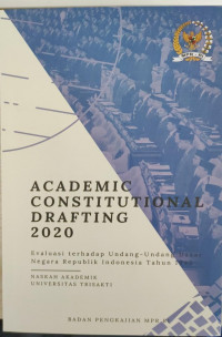 Academic Constitutional Darfting 2020 : Evaluasi Terhadap Undang-Undang Dasar Negara Republik Indonesia Tahun 1945