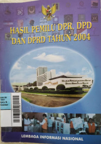 Hasil Pemilu DPR, DPD, dan DPRD 2004