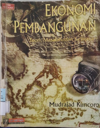 Ekonomi Pembangunan : Teori, Masalah, dan Kebijakan