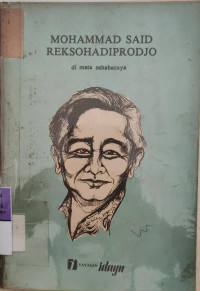 Mohammad Said Reksohadiprodjo di mata Sahabatnya
