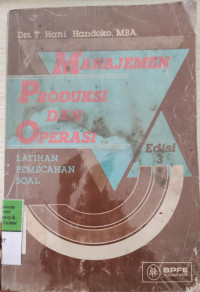 Manajemen Produksi dan Operasi : Edisi 3