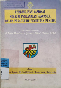 Pembangunan Nasional Sebagai Pengamalan Pancasila Dalam Persprektif Pemikiran Pemuda  : Hasil Dialog Nasional 1