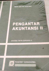 Seri Diktat Kuliah : Pengantar Akutansi II